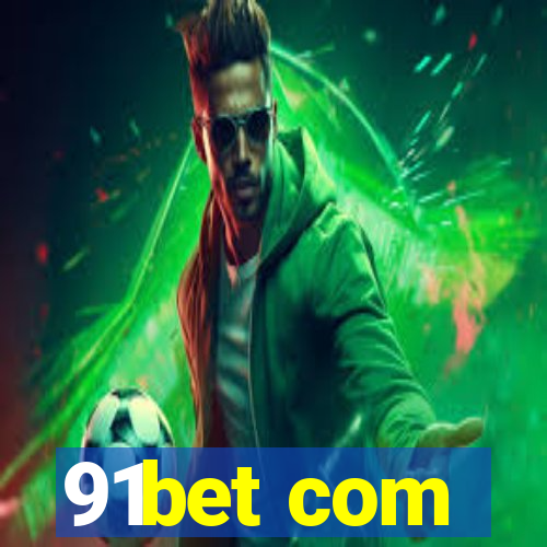 91bet com